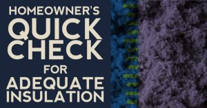 Homeowner’s Quick Check For Adequate Insulation