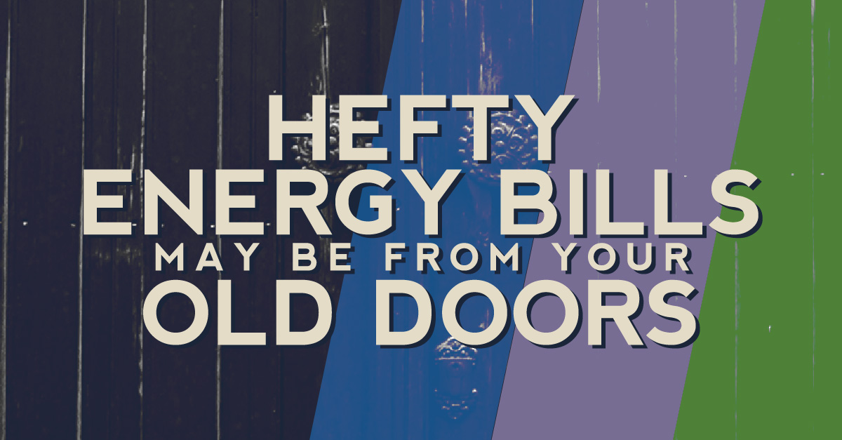 hefty energy bills from doors