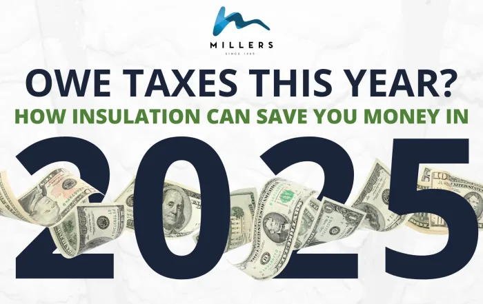 Owe Taxes This Year? How Insulation Can Save You Money in 2025