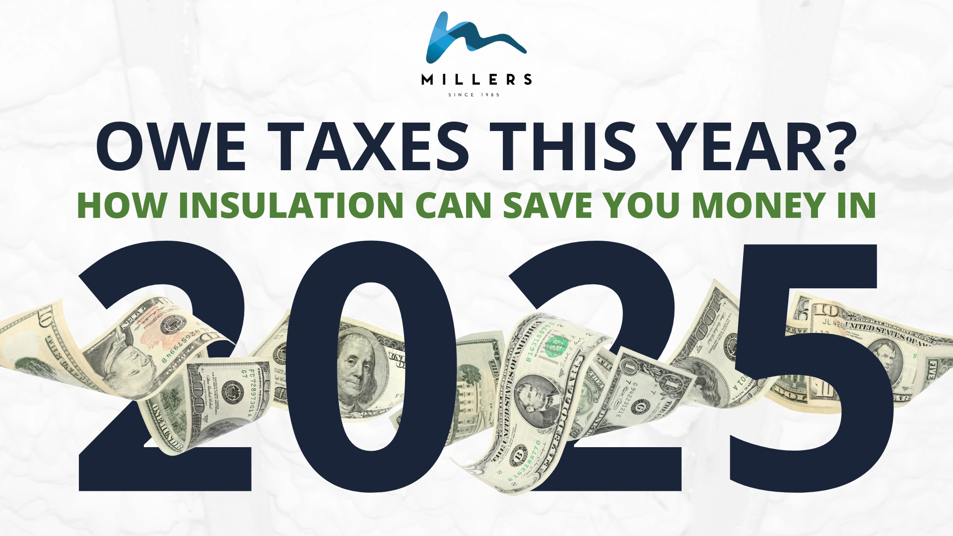 Owe Taxes This Year? How Insulation Can Save You Money in 2025